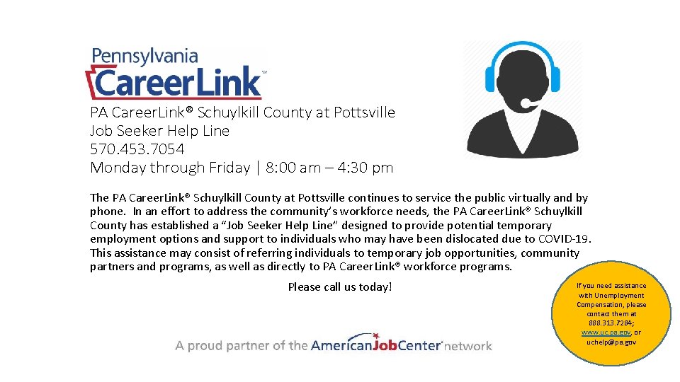 PA Career. Link® Schuylkill County at Pottsville Job Seeker Help Line 570. 453. 7054
