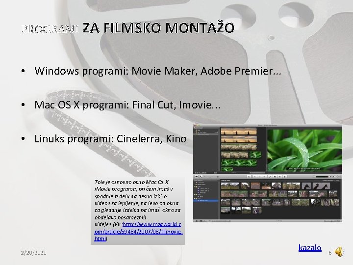 PROGRAMI ZA FILMSKO MONTAŽO • Windows programi: Movie Maker, Adobe Premier. . . •
