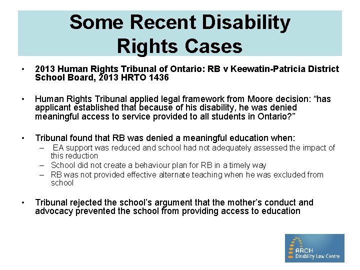 Some Recent Disability Rights Cases • 2013 Human Rights Tribunal of Ontario: RB v