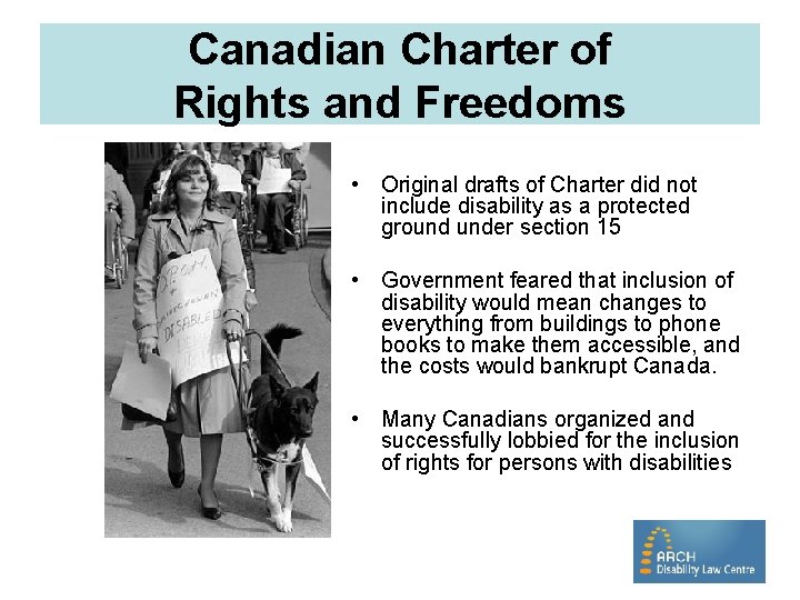 Canadian Charter of Rights and Freedoms • Original drafts of Charter did not include