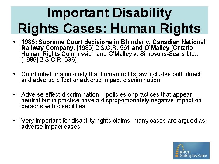 Important Disability Rights Cases: Human Rights • 1985: Supreme Court decisions in Bhinder v.