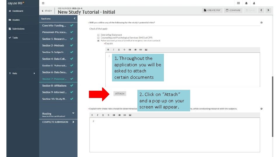 1. Throughout the application you will be asked to attach certain documents 2. Click