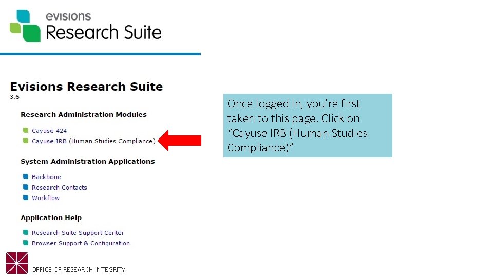 Once logged in, you’re first taken to this page. Click on “Cayuse IRB (Human