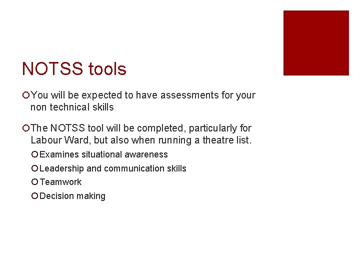 NOTSS tools ¡You will be expected to have assessments for your non technical skills NOTSS tools ¡You will be expected to have assessments for your non technical skills