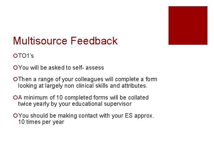 Multisource Feedback ¡TO 1’s ¡You will be asked to self- assess ¡Then a range Multisource Feedback ¡TO 1’s ¡You will be asked to self- assess ¡Then a range