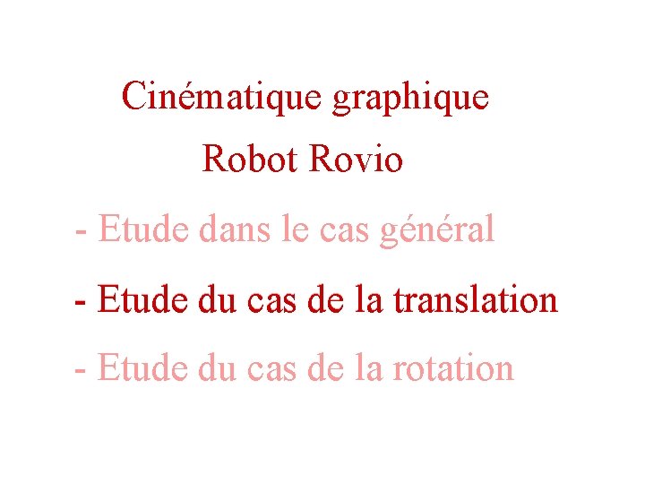 Cinématique graphique Robot Rovio - Etude dans le cas général - Etude du cas