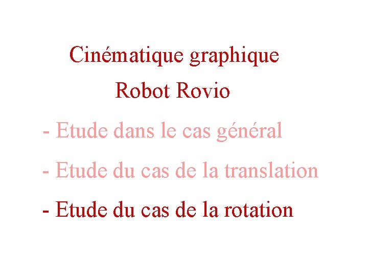 Cinématique graphique Robot Rovio - Etude dans le cas général - Etude du cas