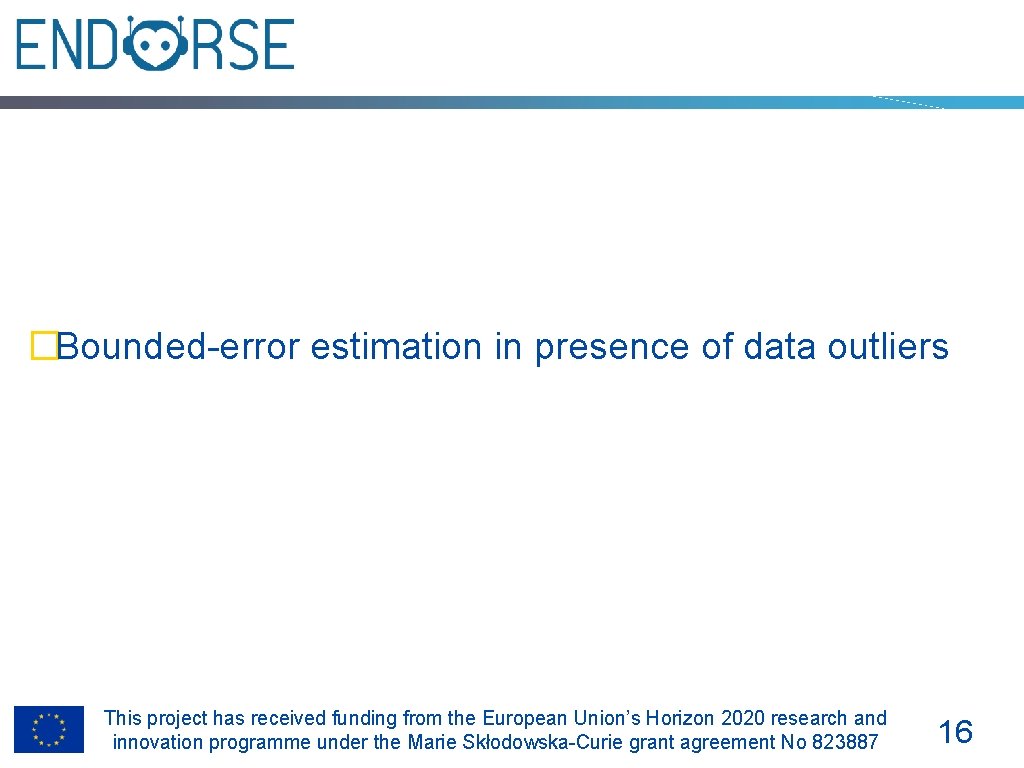 �Bounded-error estimation in presence of data outliers This project has received funding from the