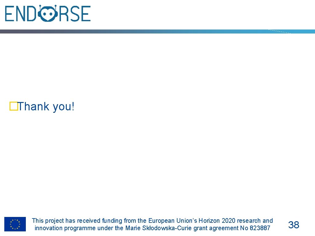 �Thank you! This project has received funding from the European Union’s Horizon 2020 research