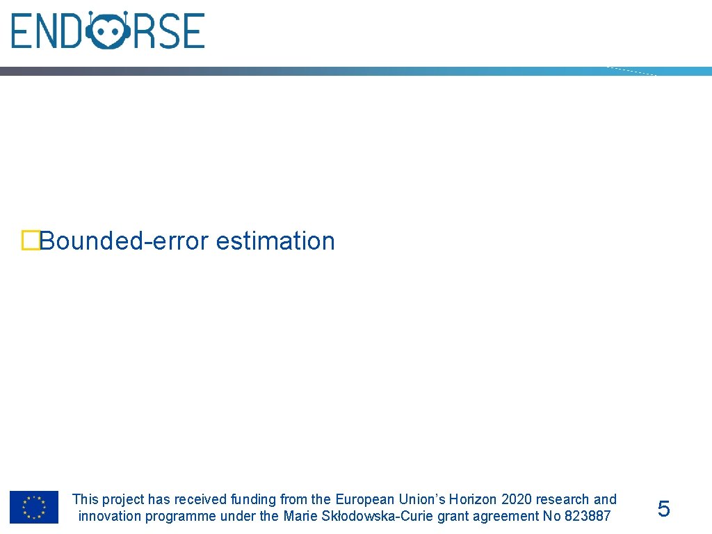 �Bounded-error estimation This project has received funding from the European Union’s Horizon 2020 research