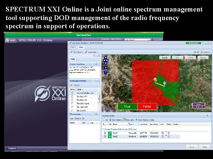 SPECTRUM XXI Online is a Joint online spectrum management tool supporting DOD management of