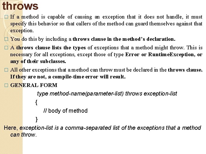 throws If a method is capable of causing an exception that it does not