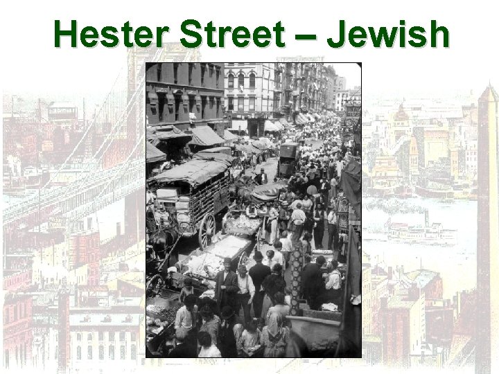 Hester Street – Jewish Section 