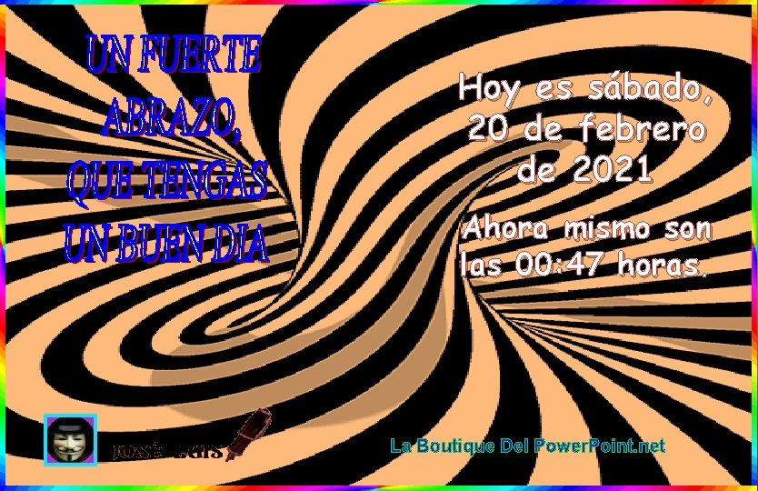 Hoy es sábado, 20 de febrero de 2021 Ahora mismo son las 00: 47