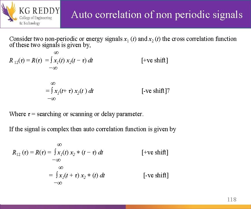 Auto correlation of non periodic signals Consider two non-periodic or energy signals x 1