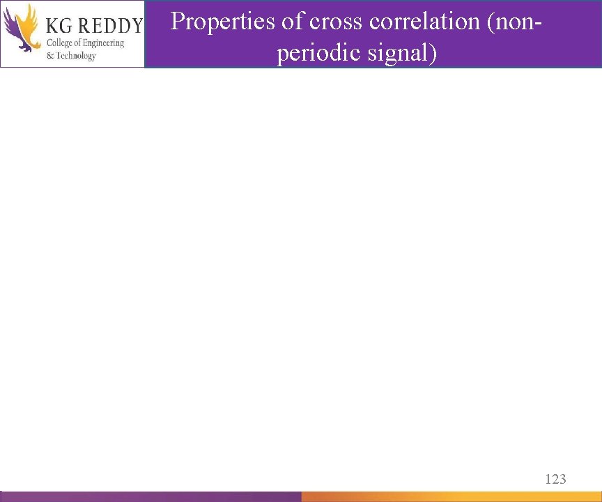 Properties of cross correlation (non- periodic signal) 123 