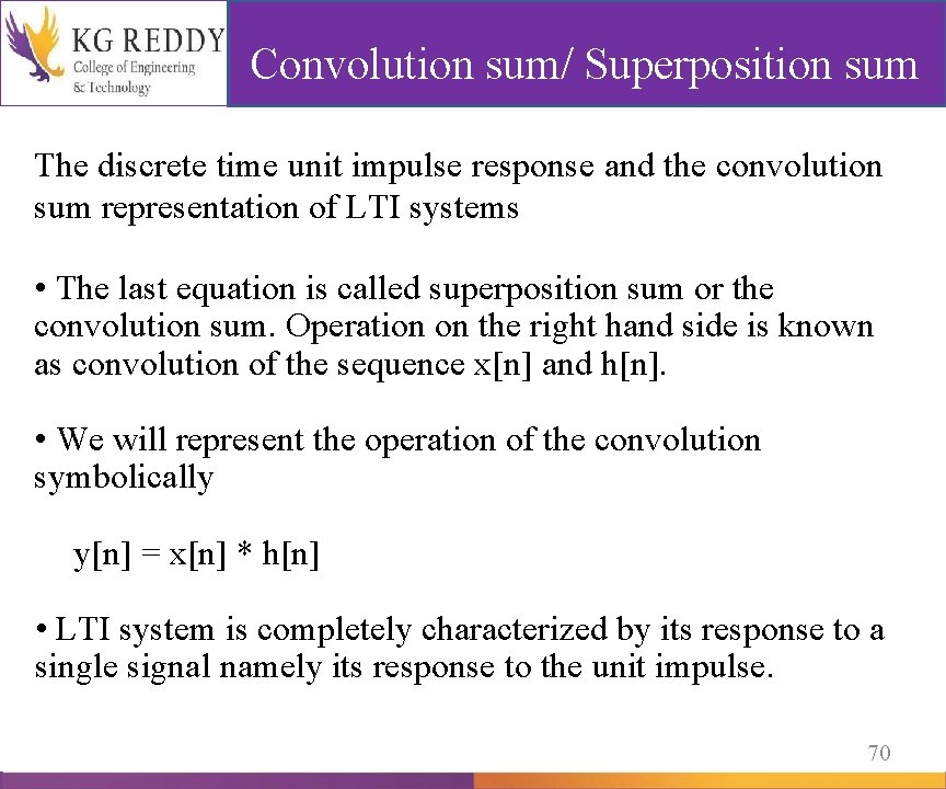 Convolution sum/ Superposition sum The discrete time unit impulse response and the convolution sum