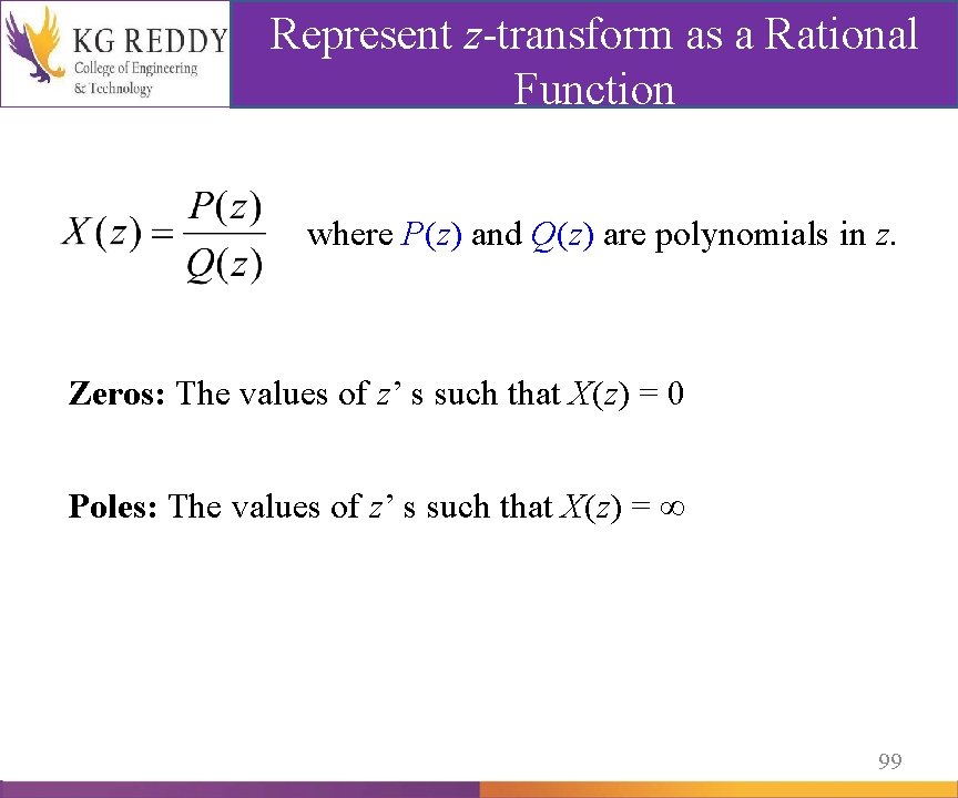 Represent z-transform as a Rational Function where P(z) and Q(z) are polynomials in z.