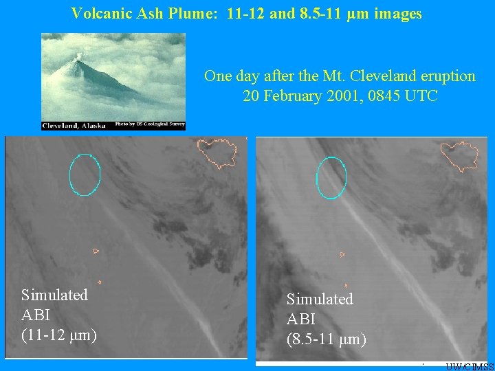 Volcanic Ash Plume: 11 -12 and 8. 5 -11 μm images One day after