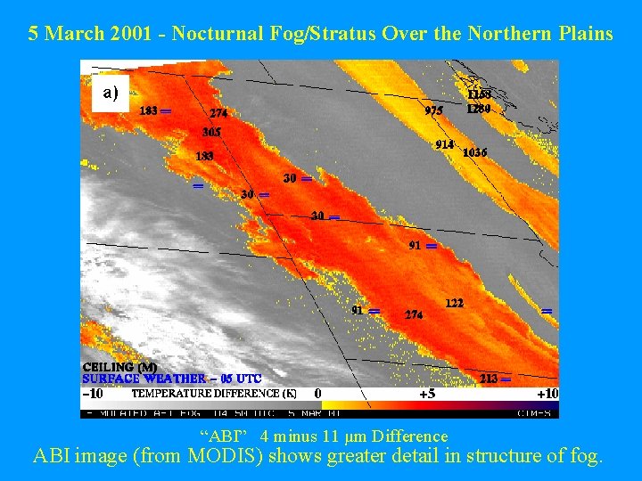 5 March 2001 - Nocturnal Fog/Stratus Over the Northern Plains “ABI” 4 minus 11