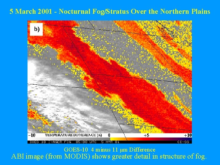 5 March 2001 - Nocturnal Fog/Stratus Over the Northern Plains GOES-10 4 minus 11