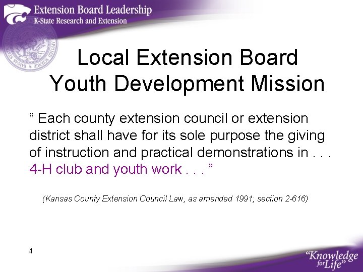 Local Extension Board Youth Development Mission “ Each county extension council or extension district