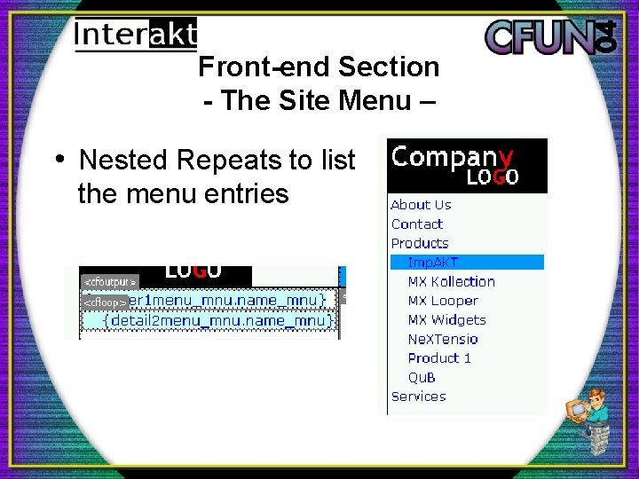 Front-end Section - The Site Menu – • Nested Repeats to list the menu