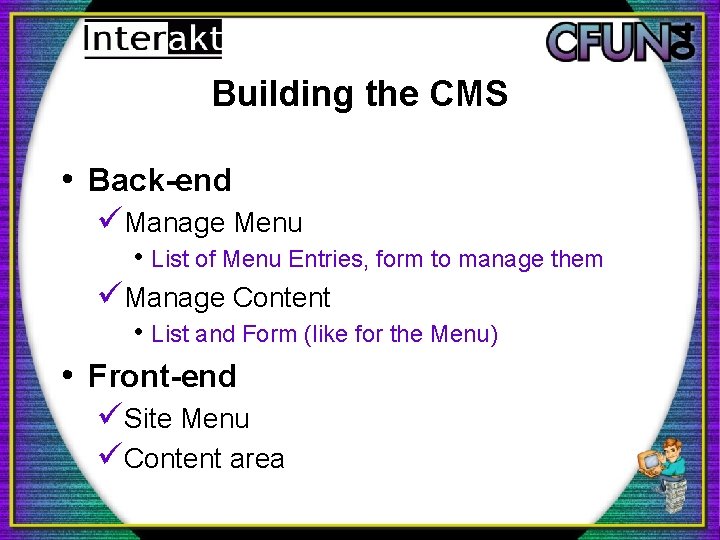 Building the CMS • Back-end üManage Menu • List of Menu Entries, form to