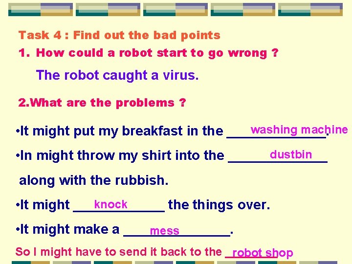 Task 4 : Find out the bad points 1. How could a robot start