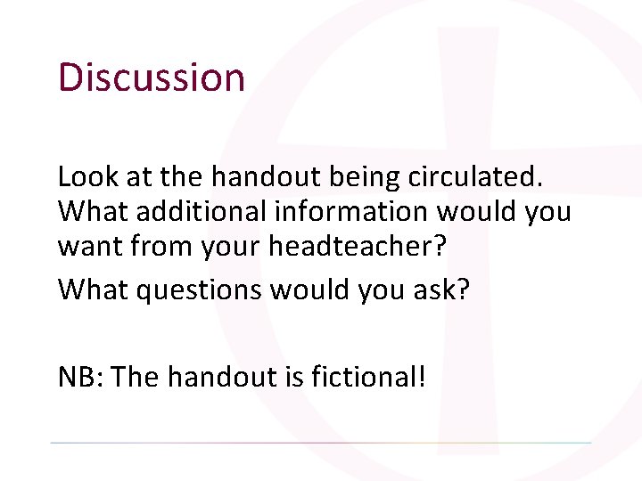 Discussion Look at the handout being circulated. What additional information would you want from