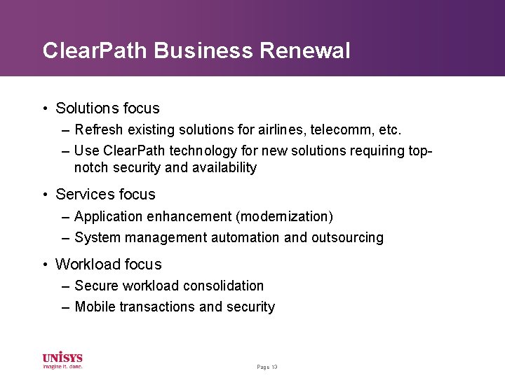 Clear. Path Business Renewal • Solutions focus – Refresh existing solutions for airlines, telecomm,