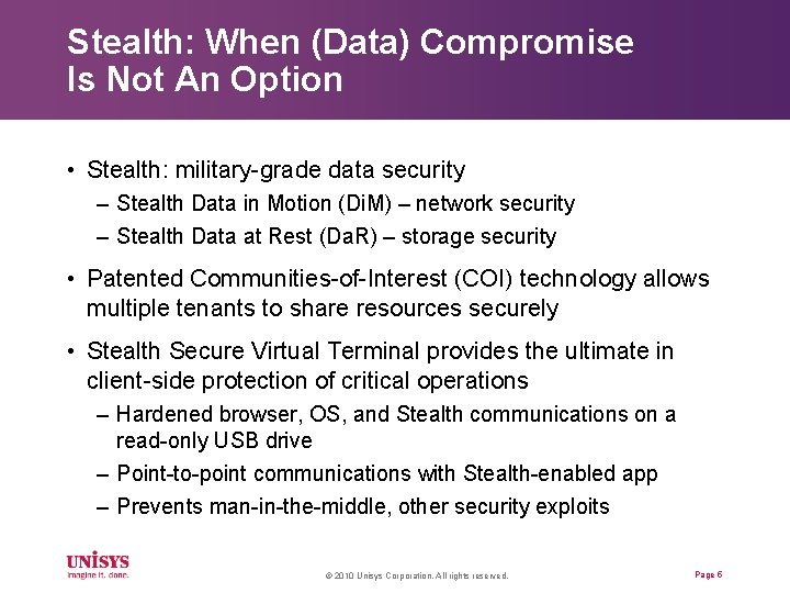 Stealth: When (Data) Compromise Is Not An Option • Stealth: military-grade data security –