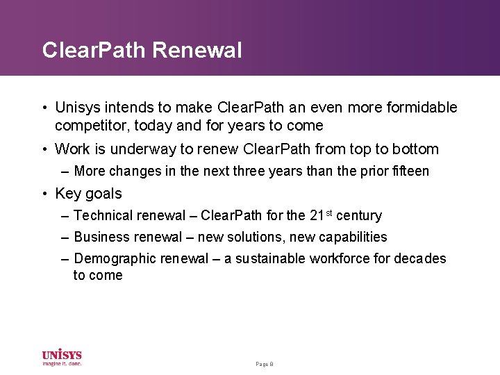 Clear. Path Renewal • Unisys intends to make Clear. Path an even more formidable