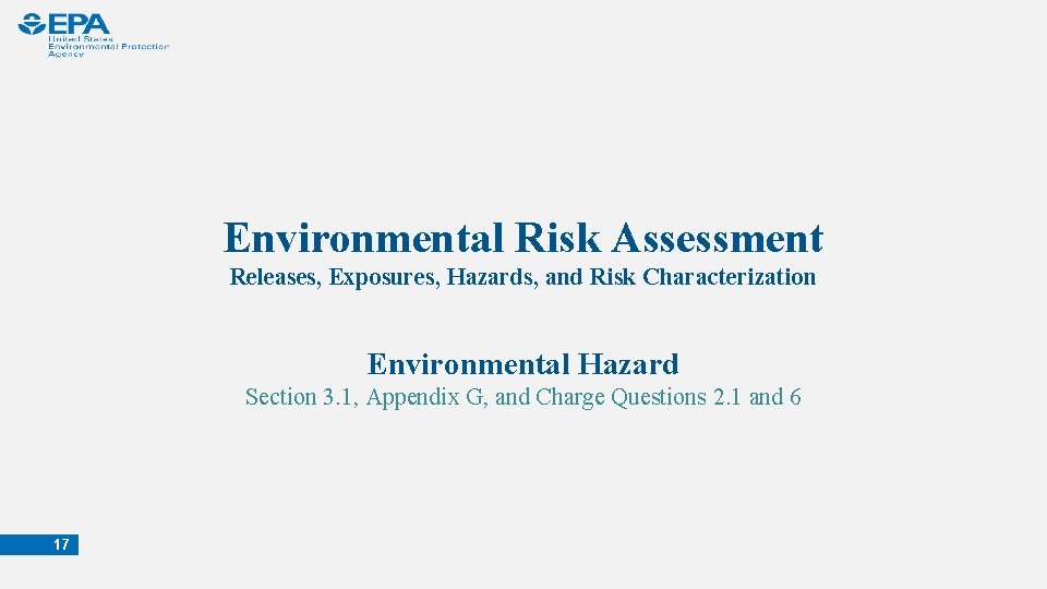 Environmental Risk Assessment Releases, Exposures, Hazards, and Risk Characterization Environmental Hazard Section 3. 1,