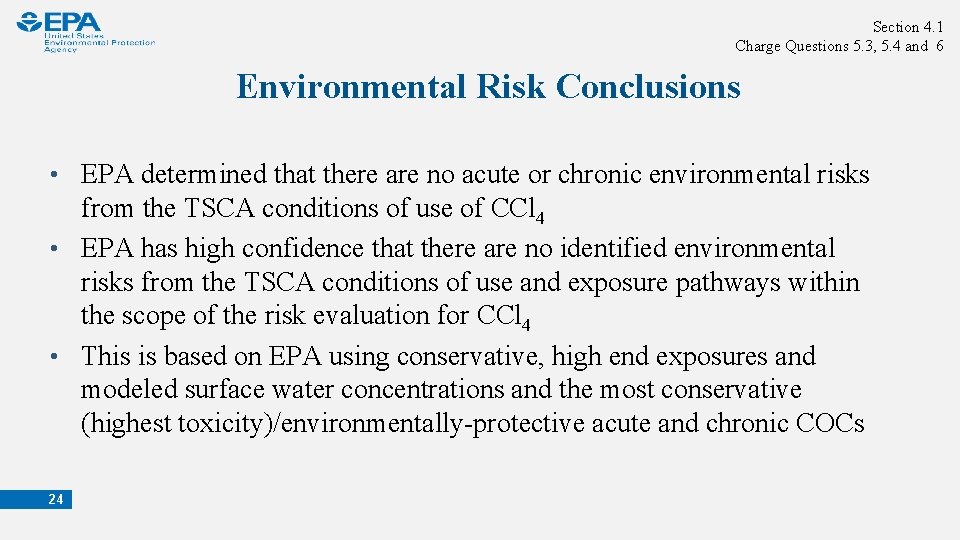 Section 4. 1 Charge Questions 5. 3, 5. 4 and 6 Environmental Risk Conclusions