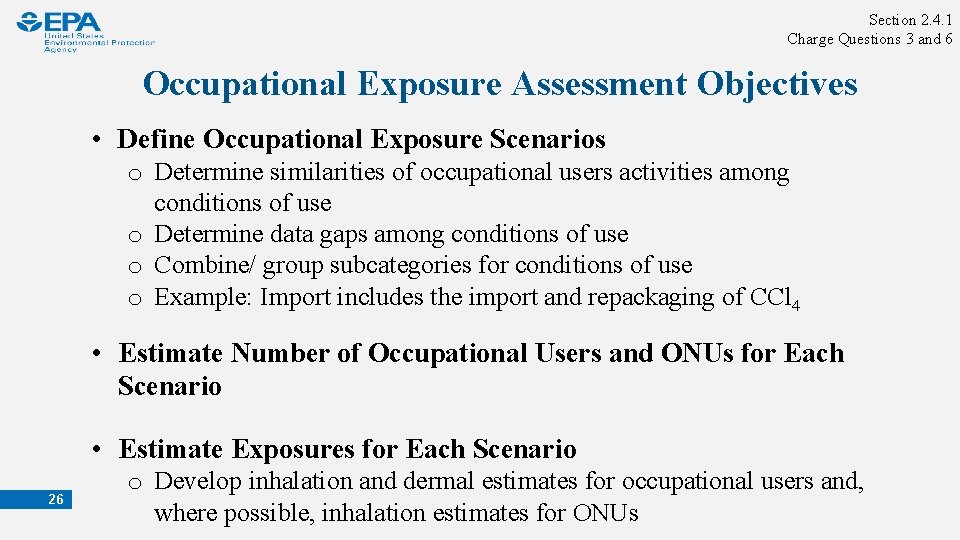 Section 2. 4. 1 Charge Questions 3 and 6 Occupational Exposure Assessment Objectives •
