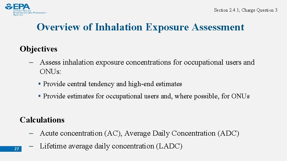 Section 2. 4. 1; Charge Question 3 Overview of Inhalation Exposure Assessment Objectives ‒