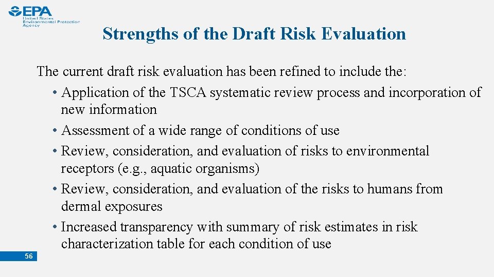 Strengths of the Draft Risk Evaluation The current draft risk evaluation has been refined