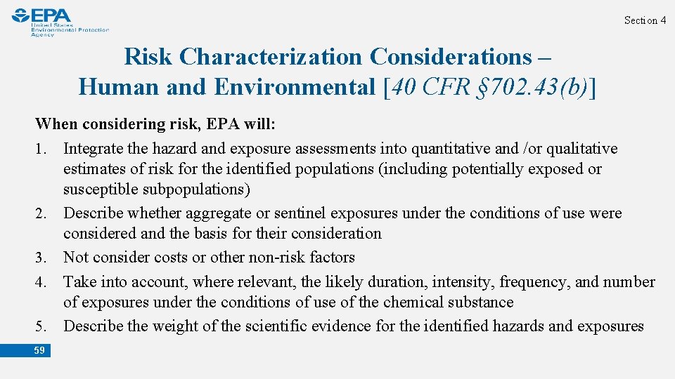 Section 4 Risk Characterization Considerations – Human and Environmental [40 CFR § 702. 43(b)]