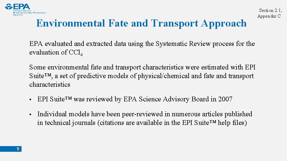 Environmental Fate and Transport Approach Section 2. 1, Appendix C EPA evaluated and extracted