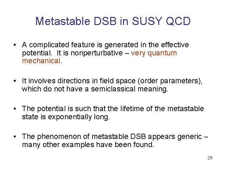 Metastable DSB in SUSY QCD • A complicated feature is generated in the effective