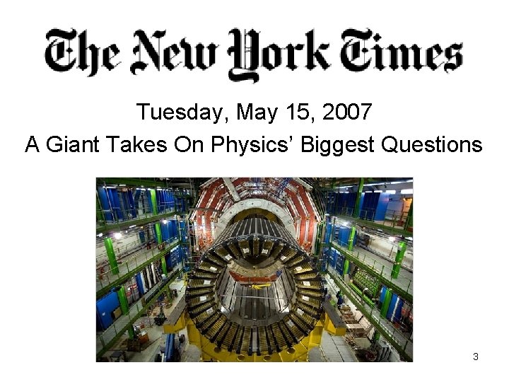 Tuesday, May 15, 2007 A Giant Takes On Physics’ Biggest Questions 3 