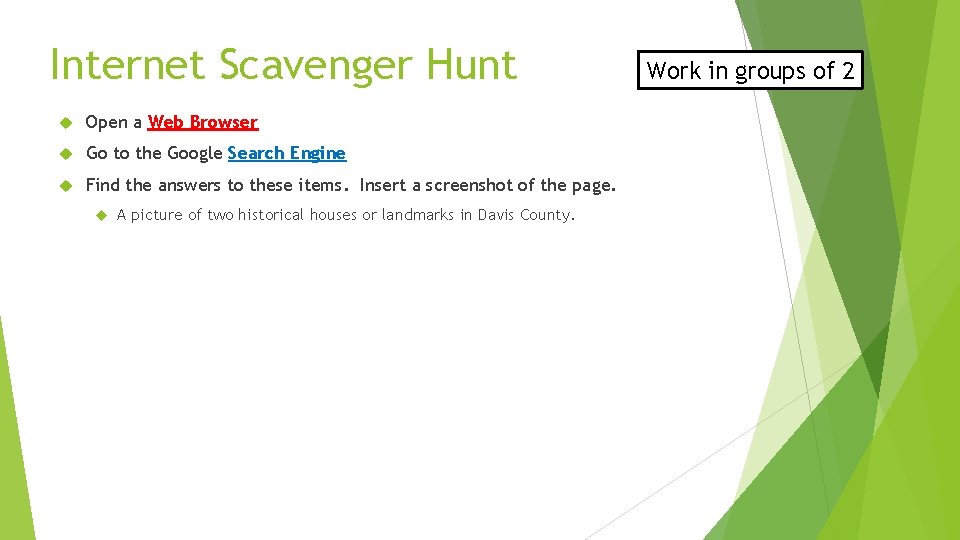 Internet Scavenger Hunt Open a Web Browser Go to the Google Search Engine Find