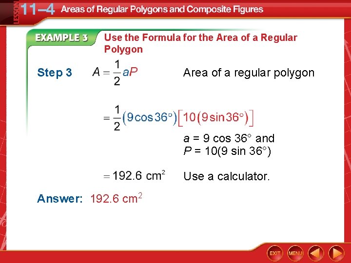 Use the Formula for the Area of a Regular Polygon Step 3 Area of