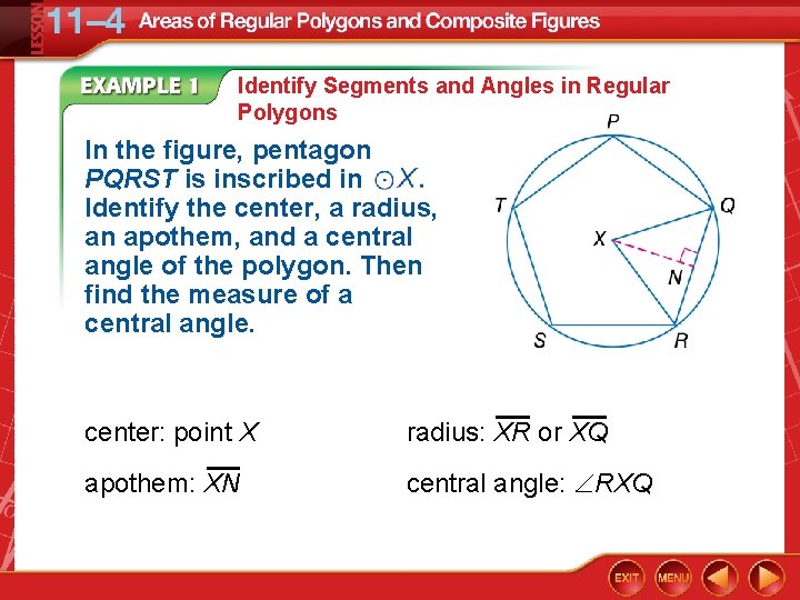 Identify Segments and Angles in Regular Polygons In the figure, pentagon PQRST is inscribed