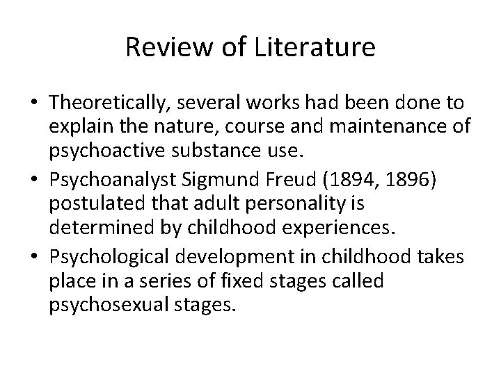 Review of Literature • Theoretically, several works had been done to explain the nature,