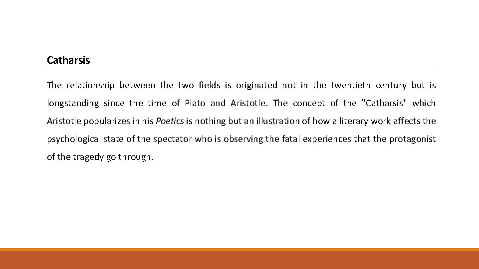 Catharsis The relationship between the two fields is originated not in the twentieth century