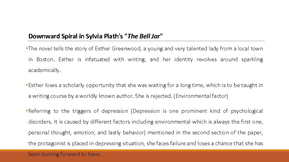 Downward Spiral in Sylvia Plath's "The Bell Jar" • The novel tells the story