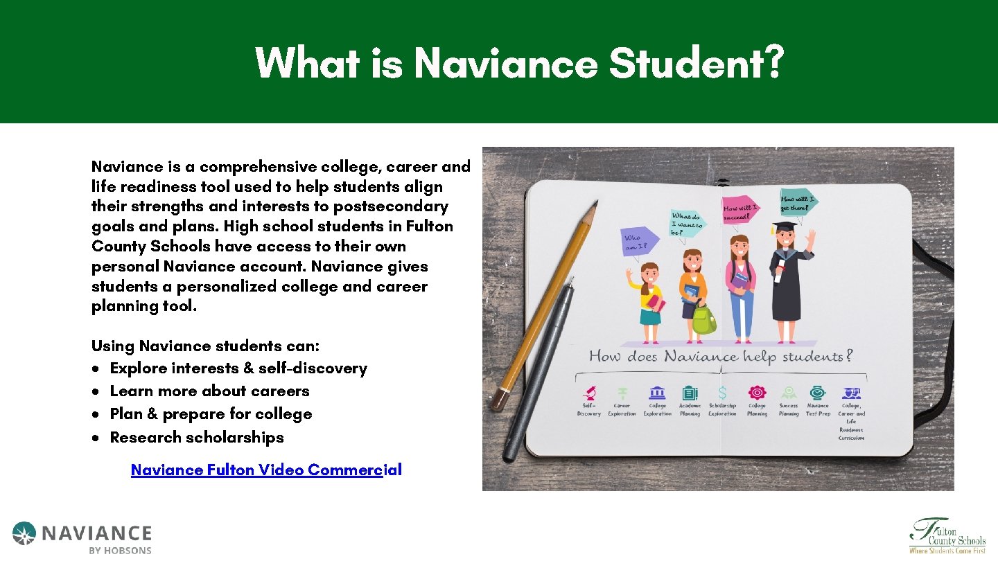 What is Naviance Student? Naviance is a comprehensive college, career and life readiness tool