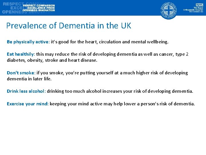 Prevalence of Dementia in the UK Be physically active: it’s good for the heart,
